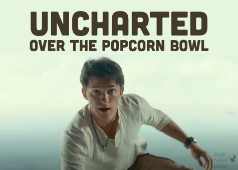 A digitally constructed image shows Tom Holland as Nathan Drake and introduces the 11th episode of the Over the Popcorn Bowl podcast. In this episode, the hosts talked about Hollands newest movie, Uncharted. Seniors Gabriella Winans, Alyssa Clark and Amanda Hare hosted the podcast with special guest and junior Jayden Conley. (Photo Courtesy of Columbia Pictures, digitally constructed image by Amanda Hare)