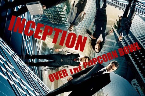 A graphic featuring the Inception movie poster introduces the 12th episode of the Over the Popcorn Bowl podcast. The podcast is hosted by seniors Christi Norris, Alyssa Clark, Gabriella Winans and Amanda Hare. The movie stars Leonardo DiCaprio, Tom Hardy, Elliot Page and Cillian Murphy.