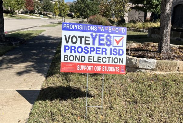 In a Prosper residents front yard, a sign in support of the PISD bond election stands. Early voting ends Nov. 3. The article attached includes the information Dr. Holly Ferguson and town planning members provided on the bond proposals this past week. 